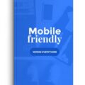 Mobile Friendly